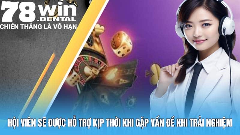 Đăng Ký 78WIN - Mở Cửa Thế Giới Game Đổi Thưởng Hấp Dẫn 6 Hội viên sẽ được hỗ trợ kịp thời khi gặp vấn đề trong quá trình trải nghiệm
