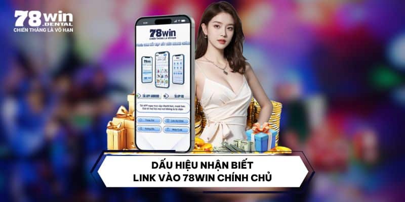 Link Vào 78WIN | 03 Cách Thức Truy Cập Mới Nhất Năm 2025 4 Các dấu hiệu quan trong này người chơi phải ghi nhớ kỹ